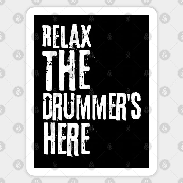 Relax The Drummer's Here Sticker by HobbyAndArt